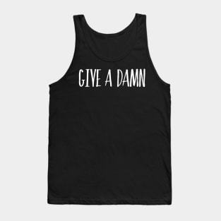 Give A Damn Tank Top